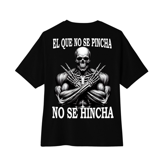 "EL QUE NO SE PINCHA NO SE HINCHA" Camiseta