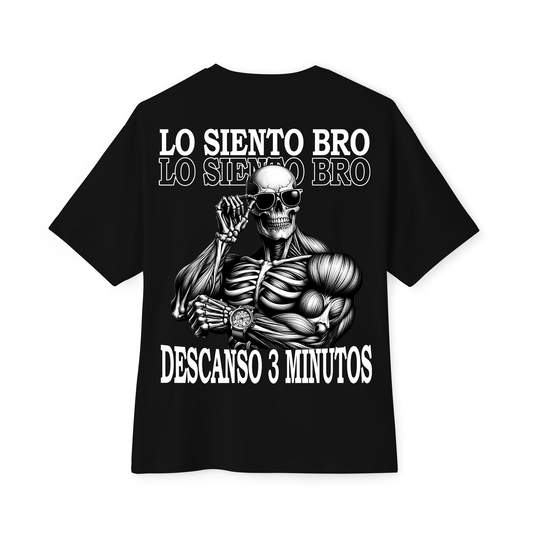 "LO SIENTO BRO DESCANSO 3 MINUTOS" Camiseta