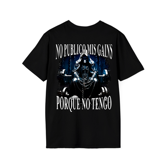 "NO PUBLICO MIS GAINS PORQUE NO TENGO" Camiseta
