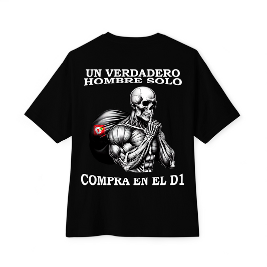 "UN VERDADERO HOMBRE SOLO COMPRA EN EL D1" Camiseta